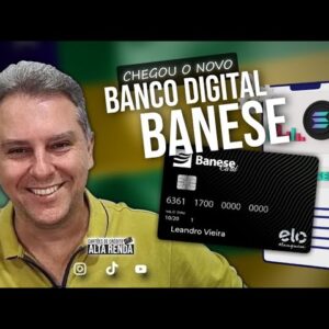 💳NOVIDADE DO BANESE, AGORA LANÇAMENTO DO BANCO DIGITAL "BANESE DESTY DIGITAL" SUA NOVA CONTA