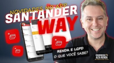 💳NOVIDADE NO APP DO SANTANDER WAY 2022| ATUALIZAR SUA RENDA, LGPD, LIMITES, ESFERA ETC...