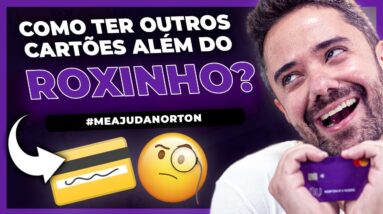 Como ter outros cartões além do Roxinho pra lucrar? | Nubank | #MeAjudaNorton | Norton Reveno