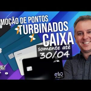 💳NOVIDADE NOS CARTÕES DA CAIXA ESTE MÊS DE ABRIL, PONTOS TURBINADOS, VEJA COMO GANHAR OS SEUS.