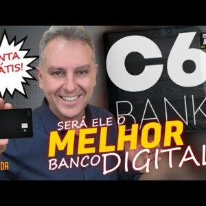 💳C6BANK CONTA DIGITAL, REALMENTE É O MELHOR BANCO DIGITAL DA ATUALIDADE? OS CARTÕES E LIMITES?