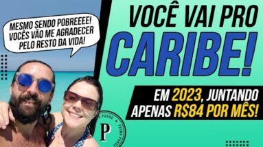 VOCÊ VAI PRO CARIBE (Em 2023, juntando menos de R$100) I Como VIAJAR MAIS BARATO pra QUALQUER LUGAR