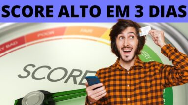 3 DICAS PARA AUMENTAR O SCORE ! E Ter a Pontuação Do Score Alto