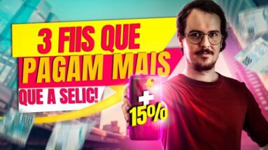 3 FUNDOS IMOBILIÁRIOS QUE PAGAM MAIS QUE A SELIC! (DIVIDENDOS MENSAIS)