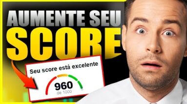 3 MELHORES FORMAS DE AUMENTAR SEU SCORE DE CRÉDITO