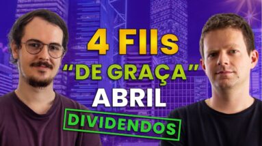 4 FIIs QUASE DE GRAÇA que EU ESTOU COMPRANDO em ABRIL! [Altos Dividendos]