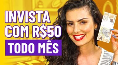 5 INVESTIMENTOS A PARTIR DE 50 REAIS! De Tesouro Direto a AÇÕES!