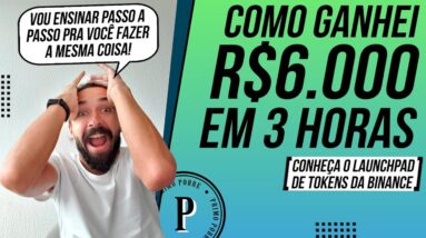 Como GANHEI R$6.000 em apenas 3 HORAS! LAUNCHPAD DA BINANCE (Vou ensinar PASSO A PASSO!)