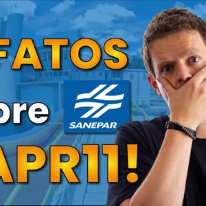 7 FATOS IMPORTANTES SOBRE SANEPAR (SAPR3 | SAPR4 | SAPR11)