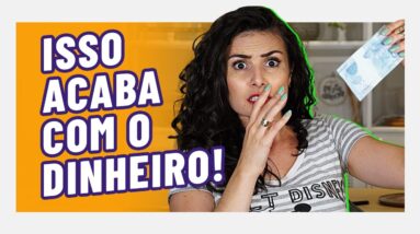 7 HÁBITOS QUE ACABAM COM SEU DINHEIRO. O hábito 6 SÓ ACONTECE NO BRASIL