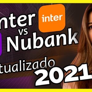 💳 NUBANK OU BANCO INTER? VEJA QUAL É O MELHOR BANCO DIGITAL EM 2021