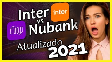 💳 NUBANK OU BANCO INTER? VEJA QUAL É O MELHOR BANCO DIGITAL EM 2021