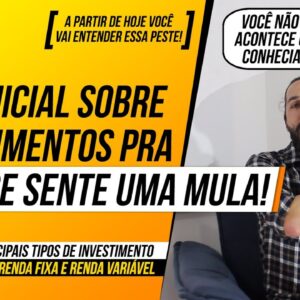 𝗔𝗨𝗟𝗔 𝗠𝗔𝗜𝗦 𝗙𝗔𝗖𝗜𝗟 𝗦𝗢𝗕𝗥𝗘 𝗜𝗡𝗩𝗘𝗦𝗧𝗜𝗠𝗘𝗡𝗧𝗢𝗦 pra quem se SENTE UMA MULA (Diferença de RENDA FIXA E VARIÁVEL)