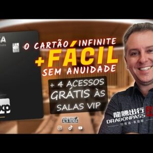 💳O CARTÃO XP VISA INFINITE MAIS FÁCIL DO BRASIL AGORA COM 4 ACESSOS GRÁTIS NAS SALAS VIP. 1% DE CASH