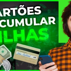 VIAJAR DE GRAÇA ! Os Melhores Cartões Para Acumular Pontos e Milhas Aéreas