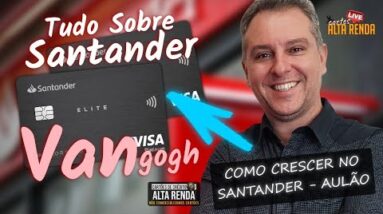 💳TUDO SOBRE SANTANDER VANGOGH, COMO CRESCER NO SANTANDER      "AULÃO RELACIONAMENTO GRÁTIS"