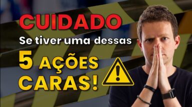 As 5 AÇÕES MAIS CARAS HOJE! (CUIDADO com ELAS!)