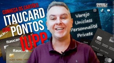 💳CONHEÇA OS CARTÕES DO ITAÚ QUE PONTUA NO IUPP, VAREJO, UNICLASS, PERSONNALITÉ E PRIVATE. VEJA AQUI