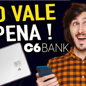 C6 BANK ! Vale A Pena Criar ? Revelei Os Benefícios Do Cartão!