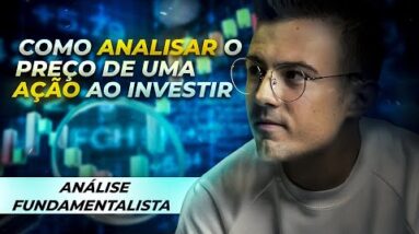 Como analisar o preço de uma ação? ANÁLISE FUNDAMENTALISTA