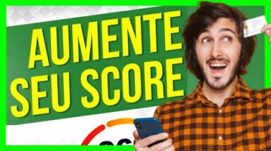 Como AUMENTAR O SCORE Do Meu CPF em 2021