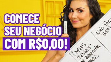 COMO COMEÇAR UM NEGÓCIO SEM DINHEIRO! Use apenas PAPEL E CANETA.