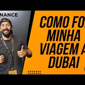 Como Foi Minha VIAGEM À DUBAI (Binance Blockchain Week)