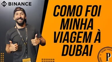 Como Foi Minha VIAGEM À DUBAI (Binance Blockchain Week)