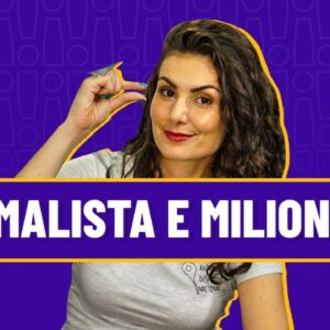 Como o MINIMALISMO me ajudou a ficar MILIONÁRIA