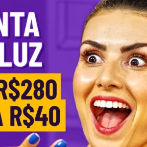 COMO REDUZI MINHA CONTA DE LUZ pra 40 REAIS! Fiz isso por 2 meses…