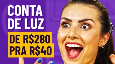 COMO REDUZI MINHA CONTA DE LUZ pra 40 REAIS! Fiz isso por 2 meses…