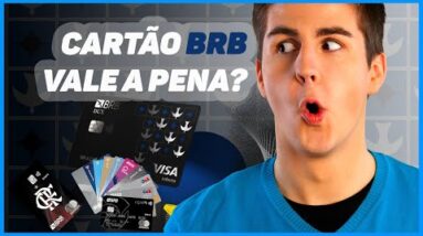 CONHEÇA OS CARTÕES DE CRÉDITO DO DO BANCO DE BRASÍLIA E VEJA SE VALE A PENA (BRB CARD | BRB FLA )