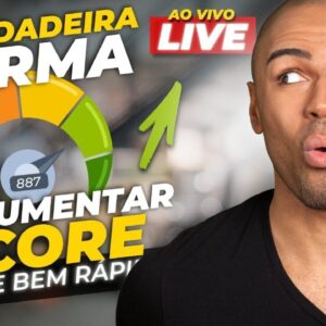 DESCUBRA AGORA COMO FAZ PARA AUMENTAR O SCORE