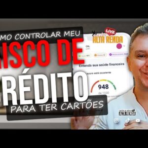 💳COMO CONTROLAR MEU RISCO DE CRÉDITO PARA OBTER CARTÕES DE CRÉDITO, LIMITES, EMPRÉSTIMOS? SAIBA AQUI