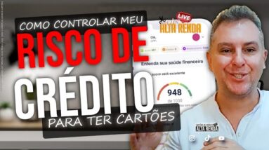 💳COMO CONTROLAR MEU RISCO DE CRÉDITO PARA OBTER CARTÕES DE CRÉDITO, LIMITES, EMPRÉSTIMOS? SAIBA AQUI