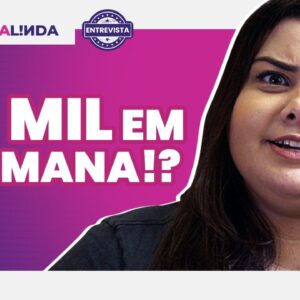 20 MIL REAIS DE RENDA EXTRA EM UMA SEMANA! O que ela fez? #TeViraLinda ENTREVISTA!