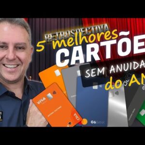 💳OS 5 MELHORES CARTÕES DE CRÉDITO SEM ANUIDADE| RETROSPECTIVA 2021 CARTÕES SEM ANUIDADE OS MELHORES.