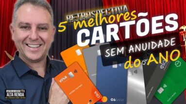 💳OS 5 MELHORES CARTÕES DE CRÉDITO SEM ANUIDADE| RETROSPECTIVA 2021 CARTÕES SEM ANUIDADE OS MELHORES.