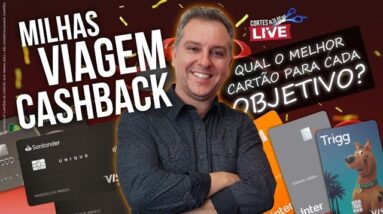 💳MILHAS, CASHBACK, VIAGEM| QUAL É O MELHOR CARTÃO PARA CADA OBJETIVO? SAIBA AQUI {CORTES DE LIVE}