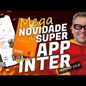 💳NOVIDADE DO BANCO INTER, AGORA A VERSÃO 11.0, VOCÊ PODE PEDIR CARTÕES PELO APP, MAIS NOVIDADES.