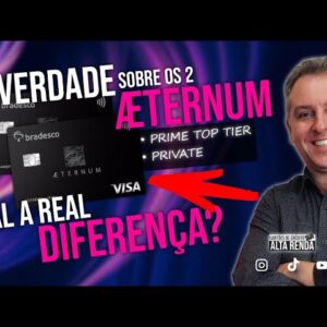 💳BRADESCO VISA INFINITE AETERNUM PRIME X VISA INFINITE AETERNUM PRIVITE, QUAL A DIFERENÇA DOS DOIS?