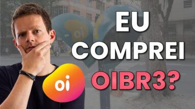 EU FINALMENTE COMPREI AÇÕES DA OI (OIBR3)?