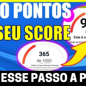 FAÇA ISSO E AUMENTE A PONTUAÇÃO DO SEU SCORE MUITO RÁPIDO E DEFINITIVO