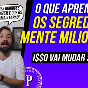 O que Aprendi com OS SEGREDOS DA MENTE MILIONÁRIA (Resumo do Livro) l Dicas pra SAIR DA POBREZA