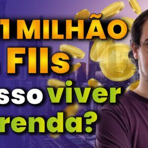 INVESTINDO R$ 1 MILHÃO em FUNDOS IMOBILIÁRIOS: QUANTO posso RECEBER?