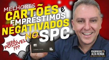 💳CRÉDITO PARA CLIENTES NEGATIVADOS NO SPC, CARTÕES PARA NEGATIVADOS, VEJA AS POSSIBILIDADES NO VÍDEO