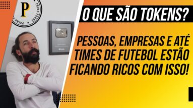 O Que São TOKENS? l Entenda de FORMA FÁCIL esse assunto que TODO MUNDO ESTÁ FALANDO!