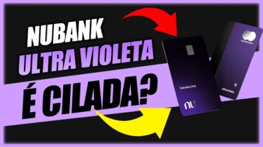 [NOVIDADES] NÃO VALE A PENA O NOVO CARTÃO NUBANK ULTRAVIOLETA? FALEI TUDO O CARTÃO NUBANK