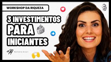 NATH AO VIVO: DEZ, CEM E MIL REAIS! Investindo na PRÁTICA!