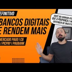 QUAL BANCO DIGITAL RENDE MAIS (GUIA DEFINITIVO) - Bancos que RENDEM MAIS QUE A POUPANÇA em 2021!